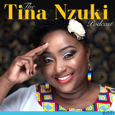 12 The Tina Nzuki Podcast