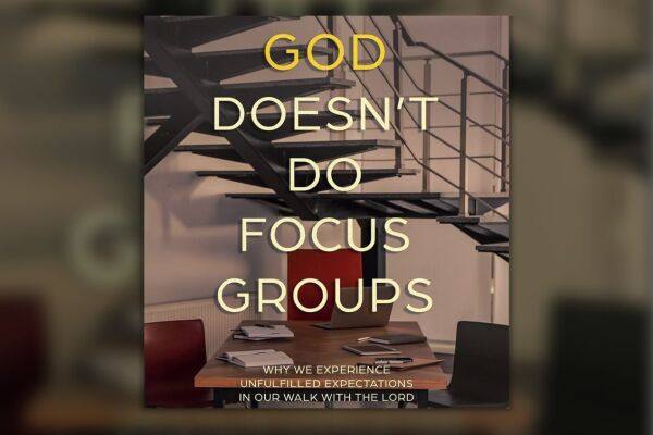 God Doesn’t Do Focus Groups